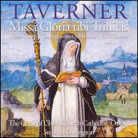 Taverner: Missa Gloria tibi Trinitas von Christ Church Cathedral Choir, Oxford