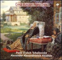 Great Russian Piano Trios, CD 1: Tchaikovsky, Alyabiev von Borodin Trio