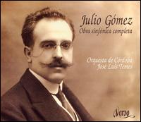 Julio Gómez: Obra sinfónica completa von José Luis Temes