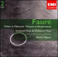 Fauré: Orchestral Works and Incidental Music von Michel Plasson