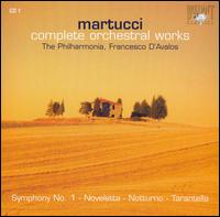 Martucci: Symphony No. 1; Noveletta; Notturno, Tarantella von Francesco D'Avalos