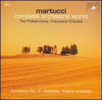 Martucci: Symphony No. 2; Andante; Colore orientale von Francesco D'Avalos