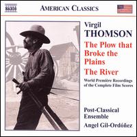 Virgil Thompson: The Plow that Broke the Plains; The River von Angel Gil-Ordóñez