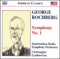 George Rochberg: Symphony No. 1 von Christopher Lyndon-Gee