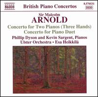 Arnold: Concerto for Two Pianos (Three Hands); Concerto for Piano Duet von Phillip Dyson
