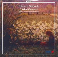Johann Sobeck: 3 Wind Quintets von Albert Schweitzer Quintet