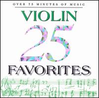 25 Violin Favorites von Various Artists