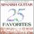 25 Spanish Guitar Favorites von Various Artists