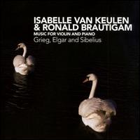 Grieg, Elgar, Sibelius: Music for Violin & Piano von Isabelle van Keulen