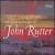 The Choral Works of John Rutter von The Cambridge Singers