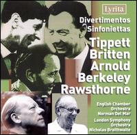 Divertimentos, Sinfoniettas by Tippett, Britten, Arnold, Berkeley, Rawsthorne von English Chamber Orchestra