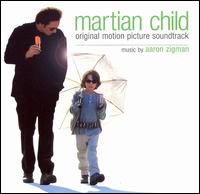 Martian Child [Original Motion Picture Soundtrack] von Aaron Zigman