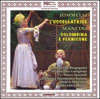 Jomelli: L'Uccellatrice; Mancini: Colombina e Pernicone von Various Artists