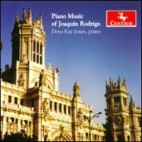 Piano Music of Joaquí Rodrigo von Dena Kay Jones