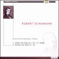 Robert Schumann: Piano Sonata No. 3, Op. 14; Gesänge der Frühe, for piano, Op. 133 von Edith Picht-Axenfeld