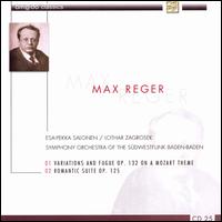Max Reger: Variations & Fugue, Op. 132 on a Mozart Theme; Romantic Suite, Op. 125 von SWR Baden-Baden and Freiburg Symphony Orchestra