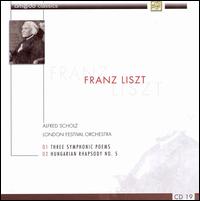 Franz Liszt: Three Symphonic Poems; Hungarian Rhapsody No. 5 von Alfred Scholz