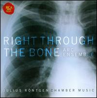 Right Through the Bone von ARC Ensemble