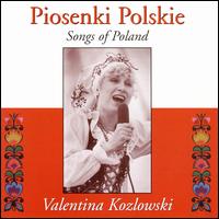 Piosenki Polskie: Songs of Poland von Valentina Kozlowski