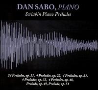 Scriabin: Piano Preludes von Dan Sabo