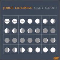 Jorge Liderman: Many Moons von Various Artists