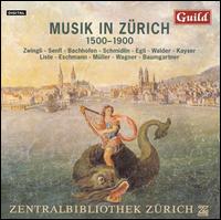 Musik in Zürich, 1500 - 1900 von Various Artists