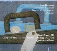 Leo Brower: Concierto Elegiaco; Danzas Concertantes; Quintet von Denis Sung-Hô