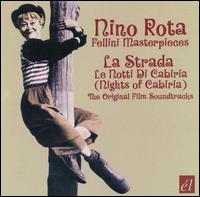 Nino Rota: Fellini Masterpieces - La Strada / Le Notti di Cabiria [Original Film Soundtracks] von Nino Rota
