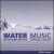 Handel: Water Music von Bernard Labadie