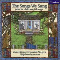 The Songs We Sang: Favorite American Folksongs von VocalEssence Ensemble Singers