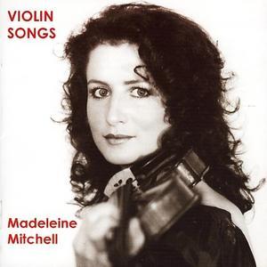 Violin Songs von Madeleine Mitchell