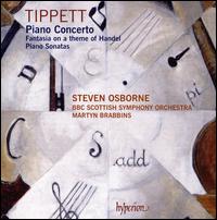 Tippett: Piano Concerto; Fantasia on a theme of Handel; Piano Sonatas von Steven Osborne