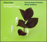 Edward Elgar: Symphony No. 1; The Kingdom: Prelude  von Martyn Brabbins