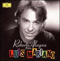 Roberto Alagna Chante Luis Mariano [Bonus Tracks] von Roberto Alagna