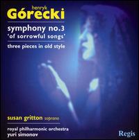 Górecki: Symphony No. 3; Three pieces in old style von Royal Philharmonic Orchestra