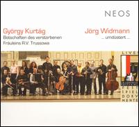 Györgu Kurtág: Botschaften des verstorbenen Fräuleins R.V. Trussowa; Jörg Widmann: ...umdüstert... von Austrian Ensemble for New Music