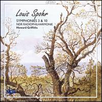 Louis Spohr: Symphonies 3 & 10  von Howard Griffiths