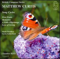 Matthew Curtis: Chamber Works, Vol. 1 - Song Cycles von Marie Vassiliou
