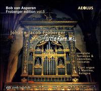 Froberger: Complete Fantasias, Canzonas & Toccatas von Bob van Asperen