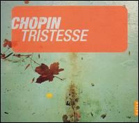 Frédéric Chopin: Tristesse von Various Artists