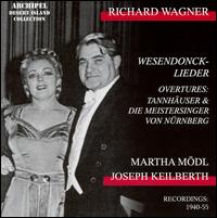 Richard Wagner: Wesendonck-Lieder; Overtures von Martha Mödl