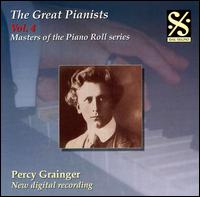 The Great Pianists: Percy Grainger, Vol. 4 von Percy Grainger