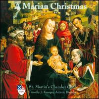 A Marian Christmas von St. Martin's Chamber Choir