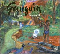 Eugenio Toussaint: Gauguin von Jesus Medina