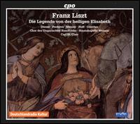 Liszt: Die legende von der heiligen Elisabeth von Carl St. Clair
