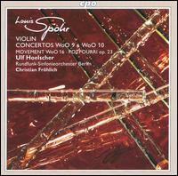 Spohr: Violin Concertos WoO 9 & 10; Movement; Potpourri von Christian Frohlich