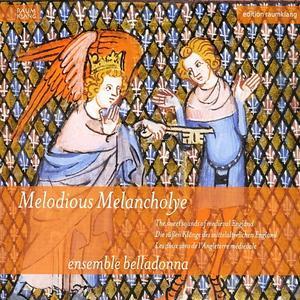 Melodious Melancholye von Ensemble Belladonna
