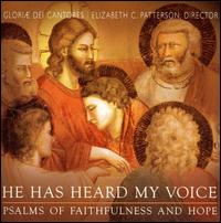 He Has Heard My Voice: Psalms of Faithfulness and Hope von Gloriae Dei Cantores