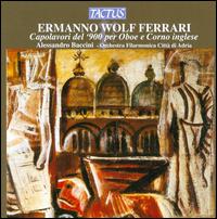Ermanno Wolf Ferrari: Capolavori del '900 per Oboe e Corno inglese von Alessandro Baccini