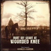 Bury My Heart at Wounded Knee [Music From The HBO Film] von George S. Clinton